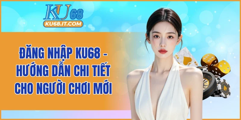 Đăng Nhập KU68