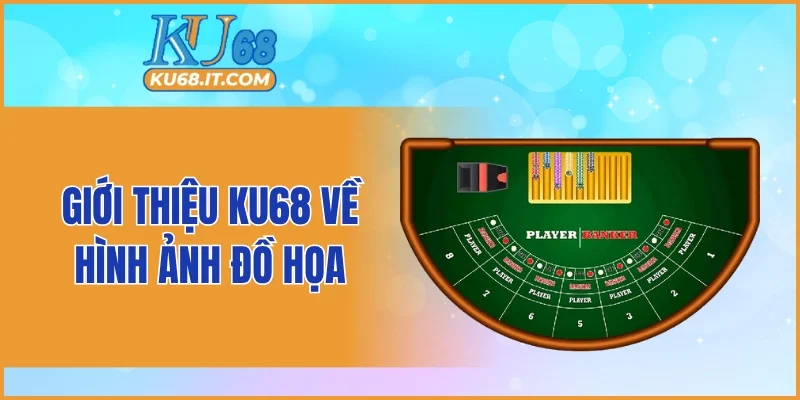 Giới thiệu KU68 về hình ảnh đồ họa